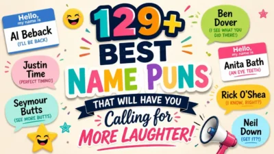 129+ Best Name Puns That Will Have You Calling for More Laughter! 😂📛
