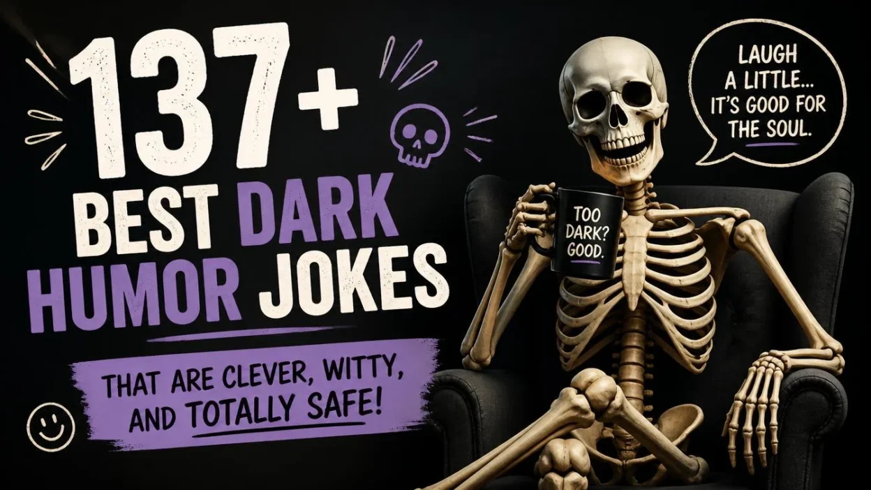 137+ Best Dark Humor Jokes That Are Clever, Witty, and Totally Safe! 🖤😂
