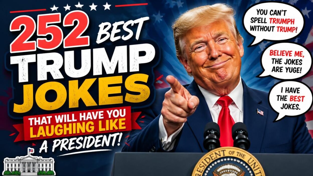 252 Best Trump Jokes That Will Have You Laughing Like a President! 🏛️😂