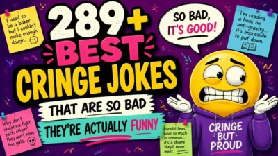 289+ Best Cringe Jokes That Are So Bad They're Actually Funny 😬😂
