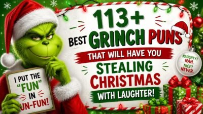 113+ Best Grinch Puns That Will Have You Stealing Christmas with Laughter! 🎄😂