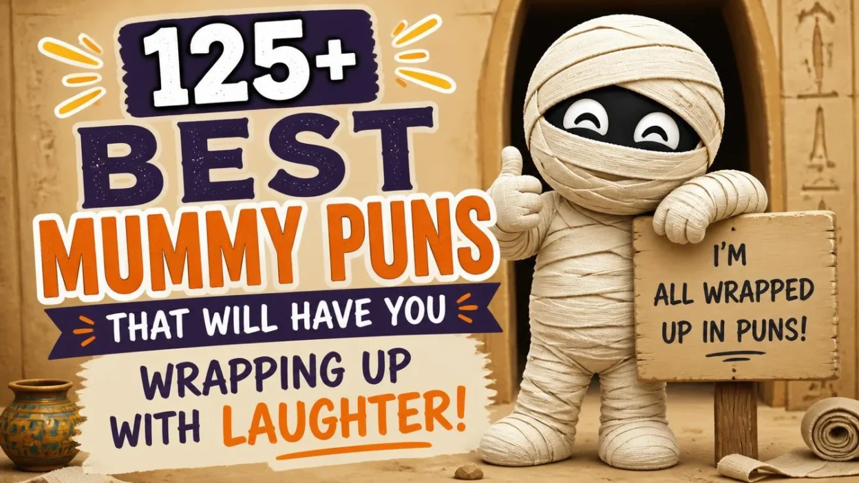 125+ Best Mummy Puns That Will Have You Wrapping Up with Laughter! 🧻😂