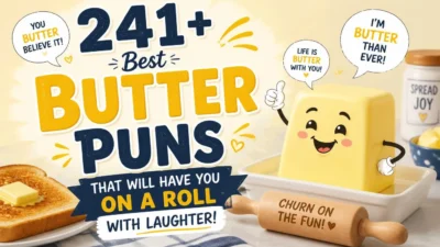 241+ Best Butter Puns That Will Have You on a Roll with Laughter! 🧈😂