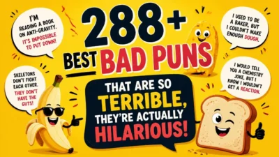 288+ Best Bad Puns That Are So Terrible, They're Actually Hilarious! 😂