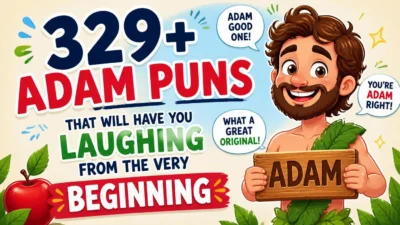 329+ Adam Puns That Will Have You Laughing From the Very Beginning 😂