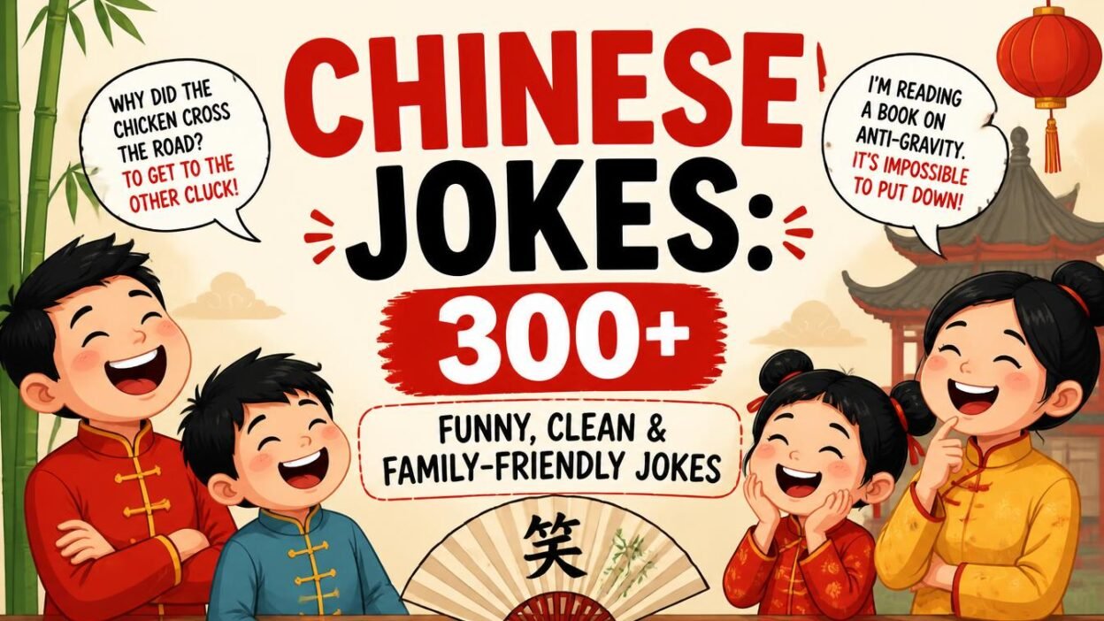 Chinese Jokes: 300+ Funny, Clean & Family-Friendly Jokes